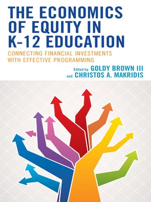 cover image of The Economics of Equity in K-12 Education